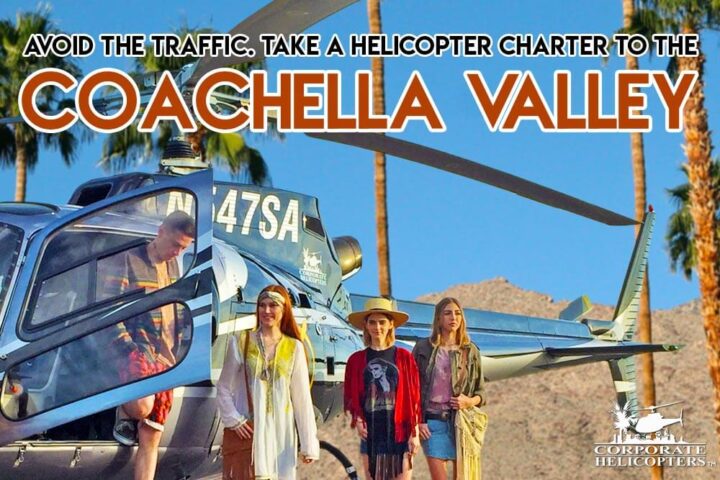 Text reads: Avoid the traffic, take a Helicopter charter to the Coachella Valley